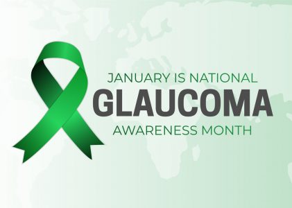 January Is National Glaucoma Awareness Month