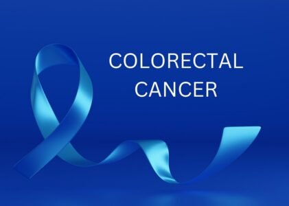 Colorectal Cancer Awareness Month: A Complete Guide to Screening and Early Detection